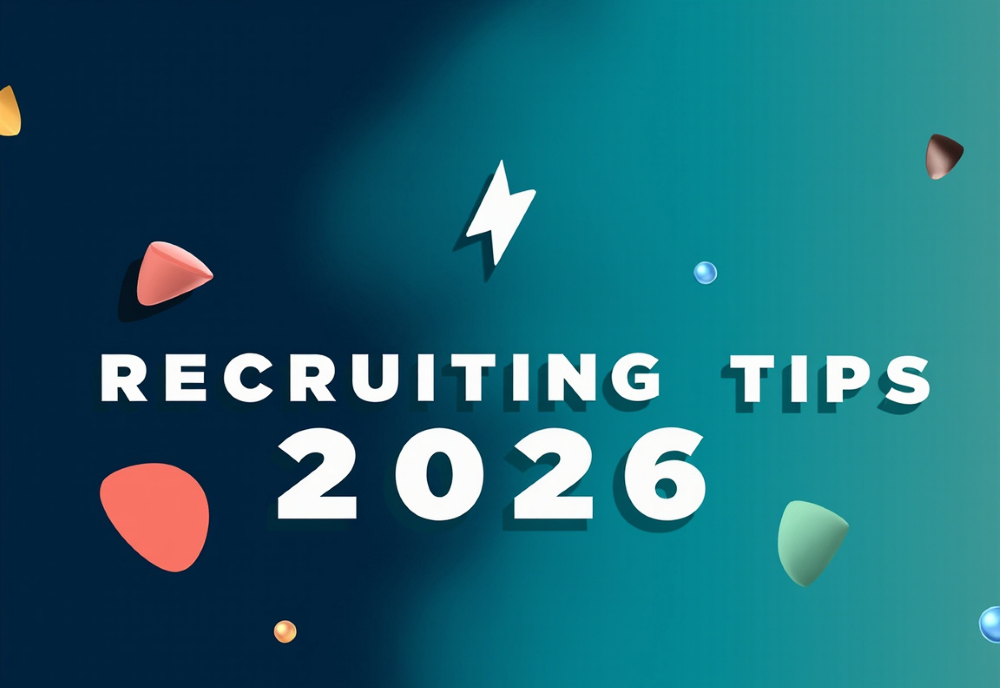 Recruiting Tips 2026